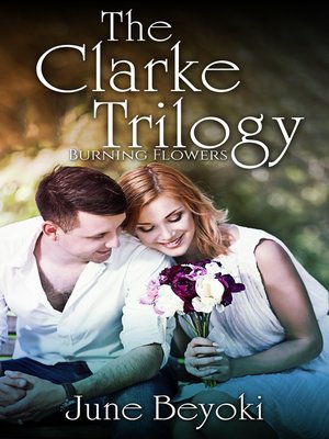 cover image of Burning Flowers (Book 1, the Clarke Trilogy)
